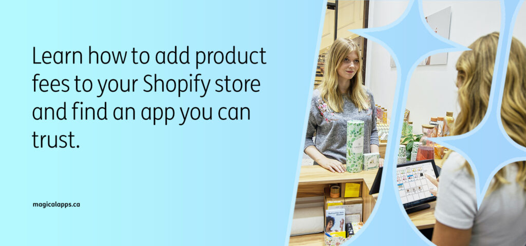 Learn how to add product fees on your Shopify store and find an app you can trust